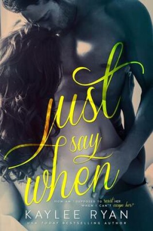 Cover of Just Say When