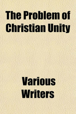 Cover of The Problem of Christian Unity