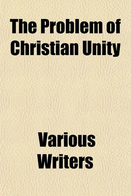 Book cover for The Problem of Christian Unity