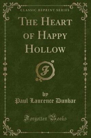 Cover of The Heart of Happy Hollow (Classic Reprint)