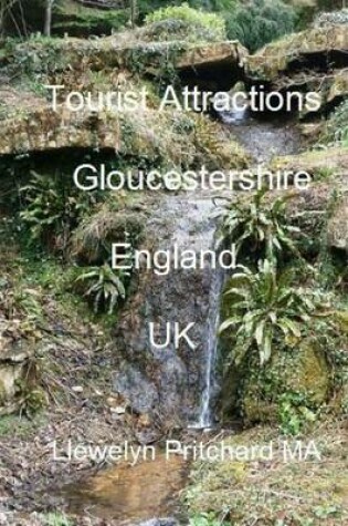 Cover of Tourist Attractions Gloucestershire England UK