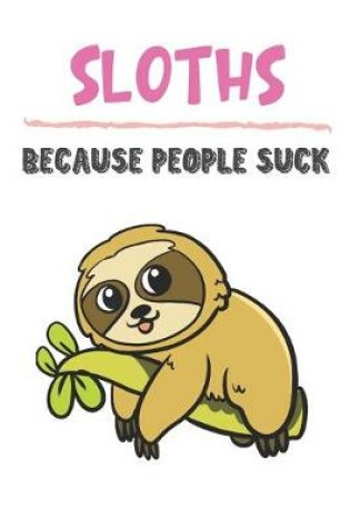 Cover of Sloths Because People Suck