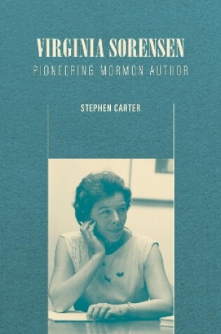 Cover of Virginia Sorensen: Pioneering Mormon Author