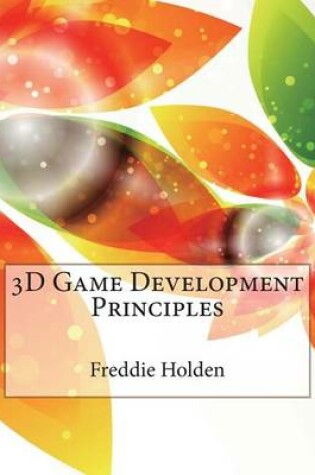 Cover of 3D Game Development Principles