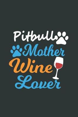 Book cover for Pitbull Mother Wine Lover