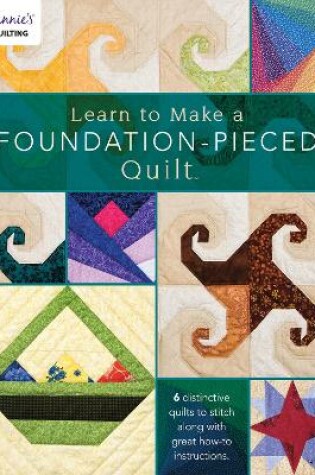 Cover of Learn to Make a Foundation Pieced Quilt