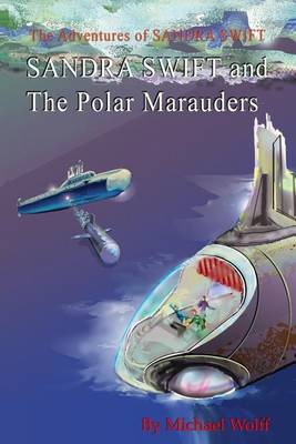 Book cover for SANDRA SWIFT and the Polar Marauders