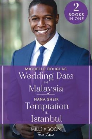 Cover of Wedding Date In Malaysia / Temptation In Istanbul