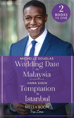 Book cover for Wedding Date In Malaysia / Temptation In Istanbul