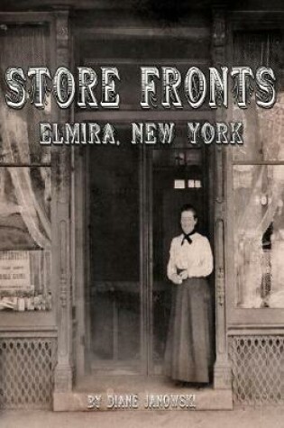 Cover of Store Fronts - Elmira, New York
