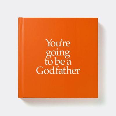 Book cover for YGTGDF You're Going to be a Godfather