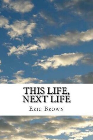 Cover of This Life, Next Life