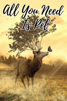 Book cover for All You Need Is Pet