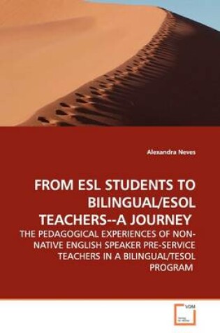 Cover of From ESL Students to Bilingual/ESOL Teachers--A Journey