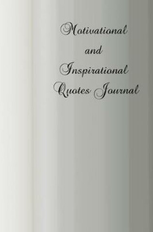 Cover of Motivational and Inspirational Quotes Journal