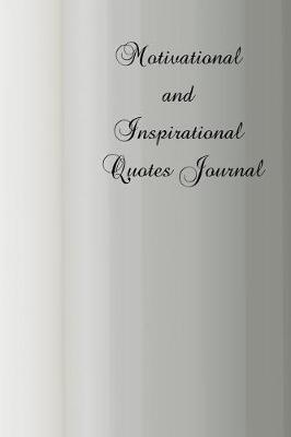 Book cover for Motivational and Inspirational Quotes Journal