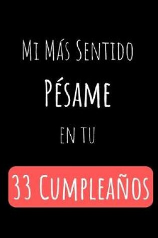 Cover of Mi Más Sentido Pésame en tu 33 Cumpleaños