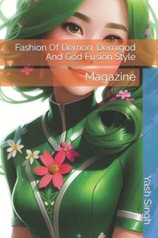 Cover of Fashion Of Demon, Demigod And God Fusion Style