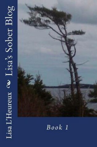 Cover of Lisa's Sober Blog Book 1