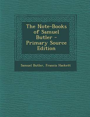 Book cover for The Note-Books of Samuel Butler - Primary Source Edition