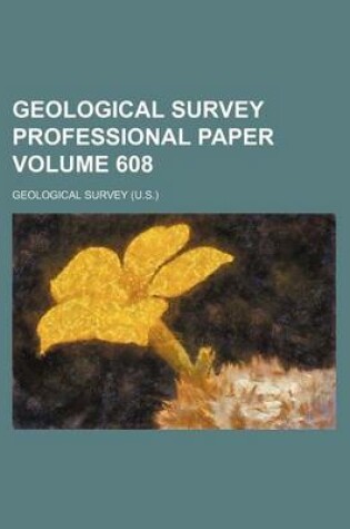 Cover of Geological Survey Professional Paper Volume 608