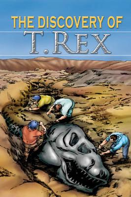 Book cover for The Discovery of T. Rex, Grades 3 - 8