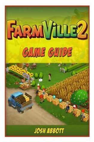 Cover of Farmville 2 Game Guide