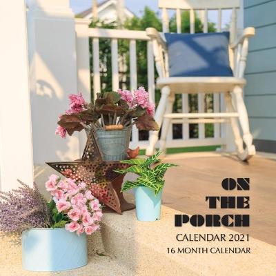 Book cover for On the Porch Calendar 2021