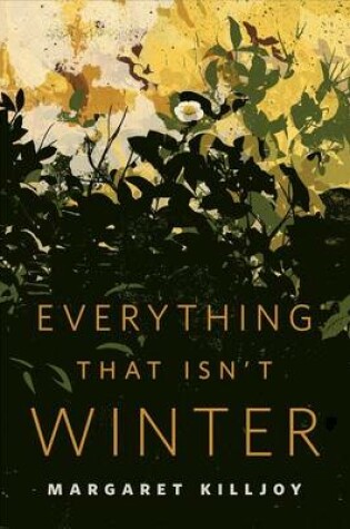 Cover of Everything That Isn't Winter