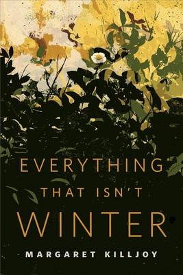 Book cover for Everything That Isn't Winter