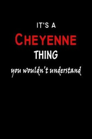 Cover of It's a Cheyenne Thing You Wouldn't Understandl