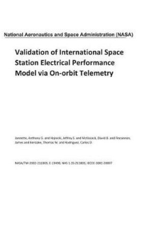 Cover of Validation of International Space Station Electrical Performance Model Via On-Orbit Telemetry