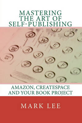 Book cover for Mastering the Art of Self-Publishing