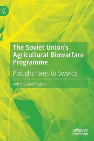 Cover of The Soviet Union's Agricultural Biowarfare Programme