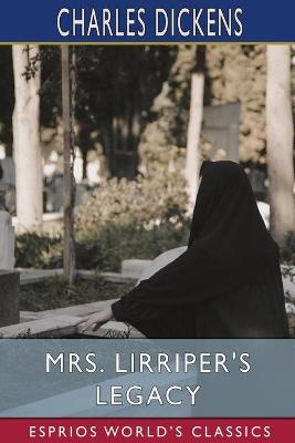 Book cover for Mrs. Lirriper's Legacy (Esprios Classics)