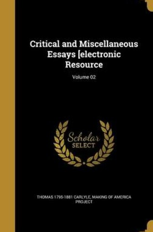 Cover of Critical and Miscellaneous Essays [Electronic Resource; Volume 02