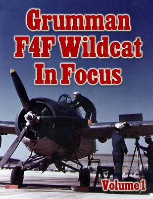 Book cover for Grumman F4F Wildcat in Focus Volume 1