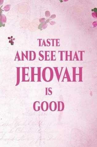 Cover of Taste and See That Jehovah Is Good