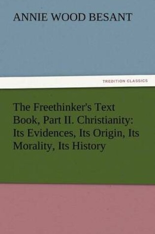 Cover of The Freethinker's Text Book, Part II. Christianity