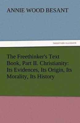 Book cover for The Freethinker's Text Book, Part II. Christianity