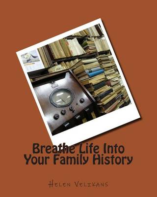 Book cover for Breathe Life Into Your Family History