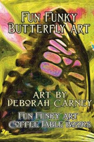 Cover of Fun Funky Butterfly Art