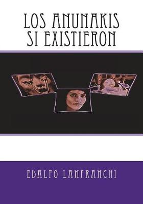 Book cover for Los Anunakis Si Existieron