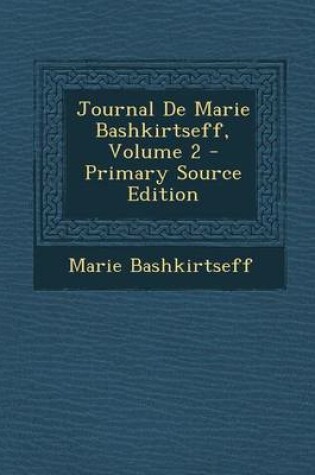 Cover of Journal de Marie Bashkirtseff, Volume 2