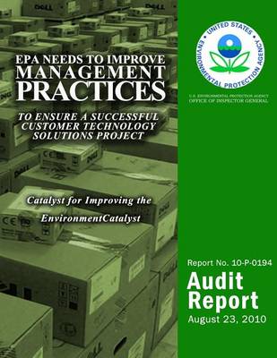 Book cover for EPA Needs to Improve Management Practices to Ensure a Successful Customer Technology Solutions Project