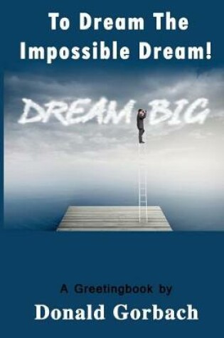 Cover of To Dream the Impossible Dream