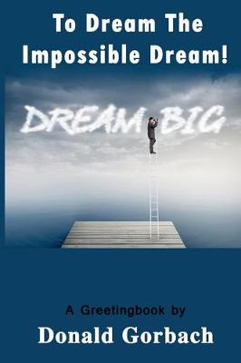 Book cover for To Dream the Impossible Dream