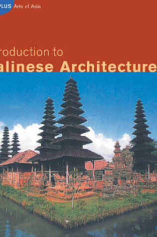 Cover of Introduction to Balinese Architecture