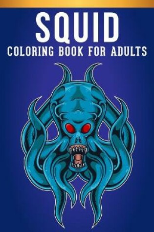 Cover of Squid Coloring book For Adults