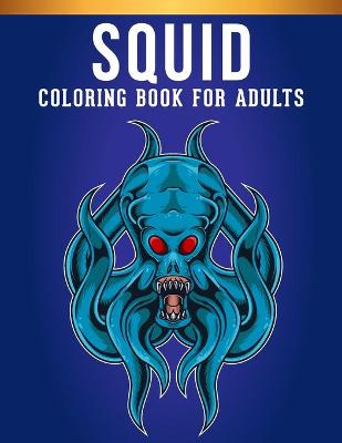 Book cover for Squid Coloring book For Adults